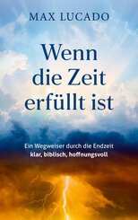 Wenn die Zeit erf&uuml;llt ist
