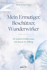 Mein Ermutiger, Besch&uuml;tzer, Wunderwirker
