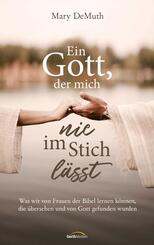 Ein Gott, der mich nie im Stich l&auml;sst