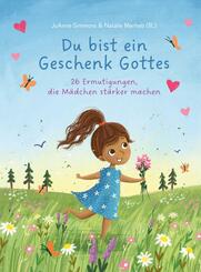 Du bist ein Geschenk Gottes
