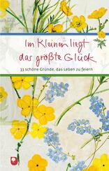 Im Kleinen liegt das gr&ouml;&szlig;te Gl&uuml;ck
