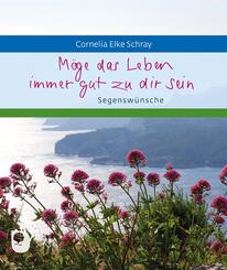 M&ouml;ge das Leben immer gut zu dir sein