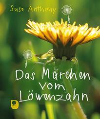 Das M&auml;rchen vom L&ouml;wenzahn