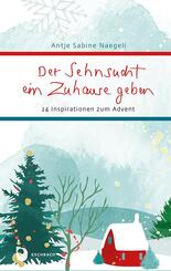 Der Sehnsucht ein Zuhause geben