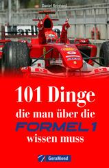 101 Dinge, die man &uuml;ber die Formel 1 wissen muss