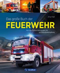 Das gro&szlig;e Buch der Feuerwehr