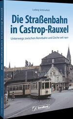 Die Stra&szlig;enbahn in Castrop-Rauxel