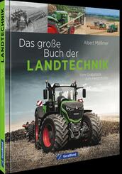 Das gro&szlig;e Buch der Landtechnik