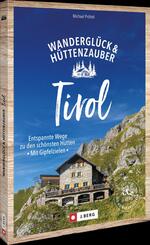 Wandergl&uuml;ck & H&uuml;ttenzauber Tirol