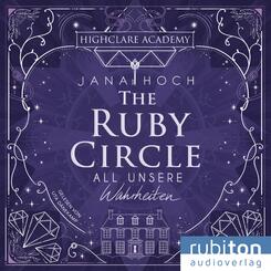 The Ruby Circle (3). All unsere Wahrheiten,1 Audio-CD, 1 MP3