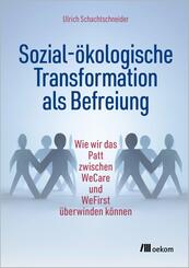 Sozial-&ouml;kologische Transformation als Befreiung