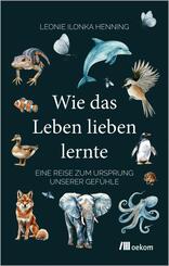 Wie das Leben lieben lernte