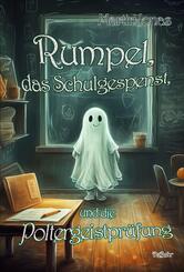 Rumpel, das Schulgespenst, und die Poltergeistpr&uuml;fung
