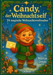 Candy, der Weihnachtself - 24 magische Weihnachtsvorfreuden