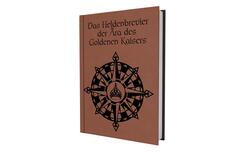 DSA - Das Heldenbrevier der &Auml;ra des Goldenen Kaisers