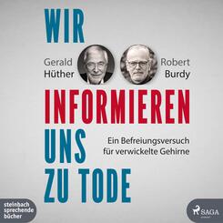 Wir informieren uns zu Tode,1 Audio-CD, MP3