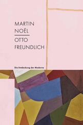 Martin No&euml;l - Otto Freundlich