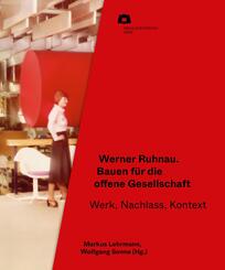 Werner Ruhnau: Bauen f&uuml;r die offene Gesellschaft