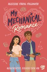 My Mechanical Romance - Gegens&auml;tze ziehen sich an (Von Olivie Blake, der Bestseller-Autorin von The Atlas Six)