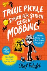 Trixie Pickle - Strich f&uuml;r Strich gegen Mobbing