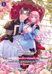 Die wiederauferstandene Braut und der grausame Prinz: Ein schurkisches Ehepaar f&uuml;r h&ouml;here Ziele 1