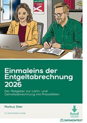 Einmaleins der Entgeltabrechnung 2026, m. 1 Buch, m. 1 E-Book