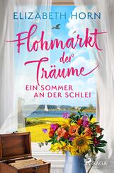 Flohmarkt der Tr&auml;ume - Ein Sommer an der Schlei
