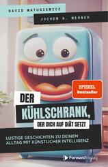 Der K&uuml;hlschrank, der dich auf Di&auml;t setzt