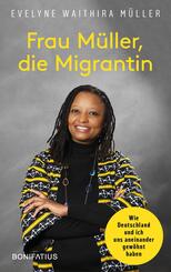 Frau M&uuml;ller, die Migrantin
