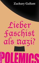 Lieber Faschist als Nazi?