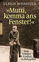 "Mutti, komma ans Fenster"