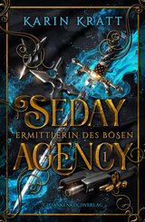 Seday Agency 1: Ermittlerin des B&ouml;sen (Seday Academy 11)