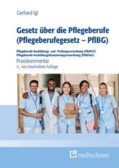 Gesetz &uuml;ber die Pflegeberufe (Pflegeberufegesetz - PflBG) Pflegeberufe-Ausbildungs- und -Pr&uuml;fungsverordnung (PflAPrV) Pflegeberufe-Ausbildungsfinanzierungsverordnung (PflAFinV)