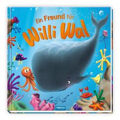 Tr&ouml;tsch Vorlesebuch Ein Freund f&uuml;r Willi Wal