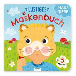 Tr&ouml;tsch Pappenbuch mit Masken Lustiges Maskenbuch Haustiere