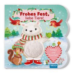 TR&Ouml;TSCH - F&uuml;hlbuch Frohes Fest liebe Tiere F&uuml;hlen und Kuscheln | Zauberhaftes Pappenbuch mit kuscheligen F&uuml;hlelementen| Ab 1 Jahr
