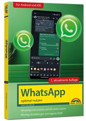 WhatsApp - optimal nutzen - 7. Auflage - neueste Version 2025; auch alle neuen KI-Funktionen erkl&auml;rt