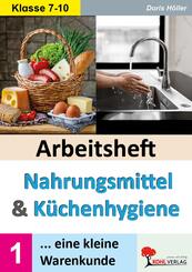 Arbeitsheft NAHRUNGSMITTEL und K&Uuml;CHENHYGIENE / Band 1
