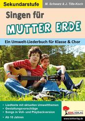 Singen f&uuml;r Mutter Erde / Sekundarstufe
