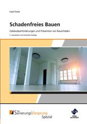 Schadenfreies Bauen - Geb&auml;udeanforderungen und Pr&auml;vention von Bausch&auml;den