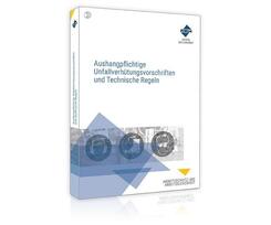 Aushangpflichtige Unfallverh&uuml;tungsvorschriften und Technische Regeln