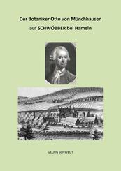 Der Botaniker Otto von M&uuml;nchhausen auf Schw&ouml;bber bei Hameln