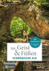 Mit Geist & F&uuml;&szlig;en Auf der Schw&auml;bischen Alb