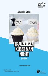 Trauzeugen k&uuml;sst man nicht