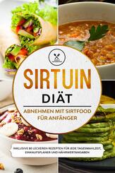 Sirtuin Di&auml;t: Abnehmen mit Sirtfood f&uuml;r Anf&auml;nger