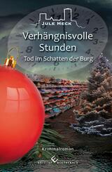 Tod im Schatten der Burg - Verh&auml;ngnisvolle Stunden
