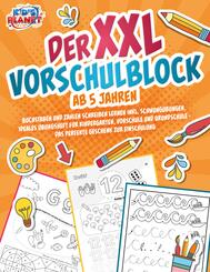 Der XXL-Vorschulblock ab 5 Jahren: Buchstaben und Zahlen schreiben lernen inkl. Schwung&uuml;bungen. Ideales &Uuml;bungsheft f&uuml;r Kindergarten, Vorschule und Grundschule - Das perfekte Geschenk zur Einschulung