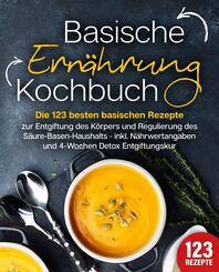 Basische Ern&auml;hrung Kochbuch