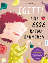 Igitt - Ich esse keine B&auml;umchen