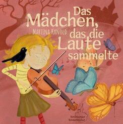 Das M&auml;dchen, das die Laute sammelte